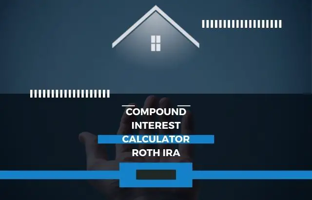 Compound Interest Calculator Roth IRA