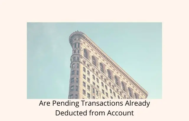 Are Pending Transactions Already Deducted from Account