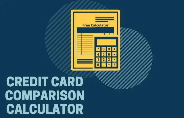 Credit Card Comparison Calculator