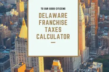 Delaware Franchise Taxes Calculator