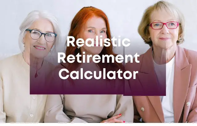 Realistic Retirement Calculator